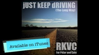 Just Keep Driving - For Peter Kim & Cathryn McCullough, From RKVC.