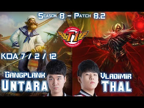 SKT T1 Untara GANGPLANK vs SKT T1 Thal VLADIMIR Top - Patch 8.2 KR Ranked