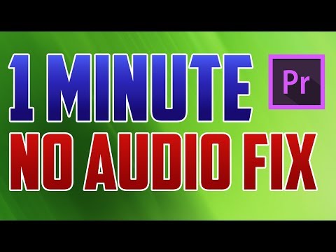 Premiere Pro CC : No Audio Fix