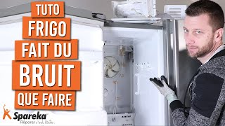 Comment réparer un frigo qui fait du bruit