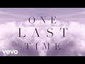 Ariana Grande - One Last Time (1 HOUR/HORA) (Lyric Video) (Letra/Lyrics) (Oficial Video) #vevo