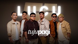 Download lagu Tuju Pagi - “LUCU” mp3 Download lagu Tuju Pagi - “LUCU” mp3