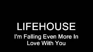 Lifehouse   Falling Even More In Love With You