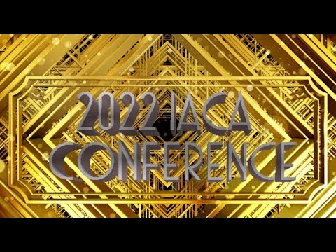 2022 IACA Conference Wrap-Up Video