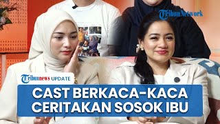 Kasih Tak Berujung! Cast Film Air Mata Di Ujung Sajadah 2 Kenang Perjuangan & Doa Sosok Ibu