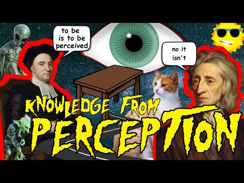 Knowledge from Perception: Direct Realism, Indirect Realism, and Idealism (Epistemology Episode 2)