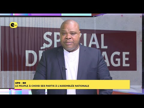 UPR BR : LE PEUPLE A CHOISI SES PARTIS À L'ASSEMBLÉE NATIONALE