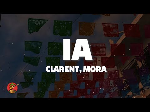 Clarent - IA ft. Mora (Letra/Lyrics)