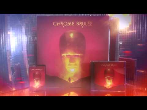 Chrome Brulée - Album Teaser