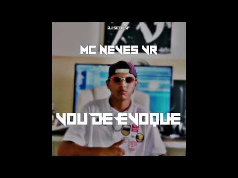 Vou de Evoque - Mc Neves VR (Dj Seth SP)