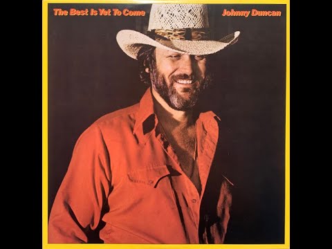 Johnny Duncan "The Best Is Yet to Come"  complete vinyl Lp