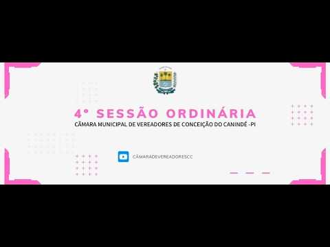 4ª Sessão Ordinária de 2026 / Câmara Municipal de Vereadores de Conceição do Canindé - Pi