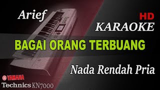 Download lagu ARIEF - BAGAI ORANG TERBUANG || KARAOKE NADA RENDAH PRIA KN7000 mp3