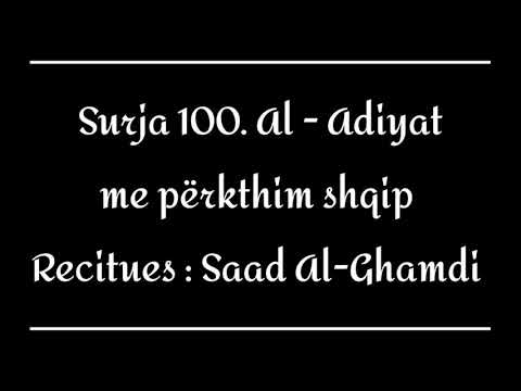 100. Surja El - Adijat me përkthim shqip