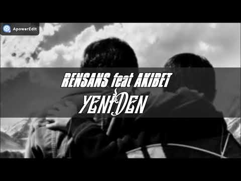 Rensans (feat.Akıbet)-Yeniden (Official Audio)