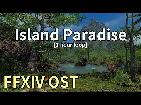 Island Paradise [1 hr loop] / Island Sanctuary Field Theme - FFXIV OST
