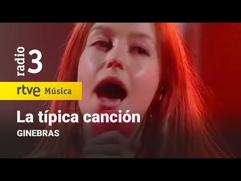 GINEBRAS - "La típica canción" (Fiesta de Radio 3 Extra)