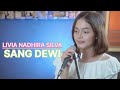 SANG DEWI TITI DJ COVER LIRIK LIVIA NADHIRA SILVA