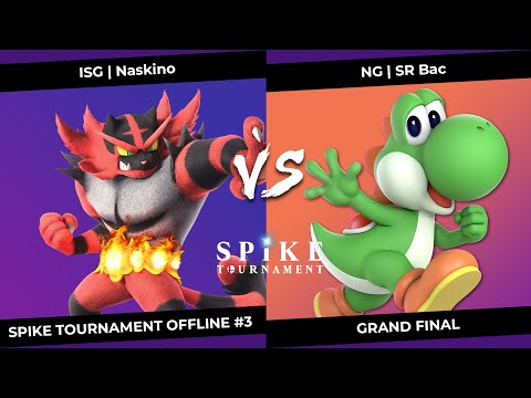 SpikeT Offline #3 Grand Final - ISG | Naskino (Incineroar) VS NG | SR Bac (Yoshi)