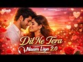 Dil Ne Tera Naam Liya 2 0 P Kr Anshika Pandey 90s Bollywood Romantic Vibe Soulful New Version