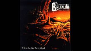 Brutality -  When The Sky Turns Black