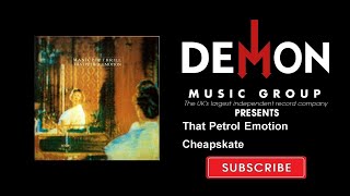That Petrol Emotion - Cheapskate