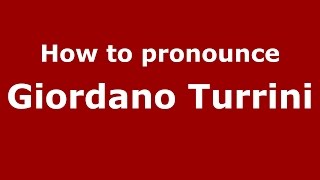 How to pronounce Giordano Turrini