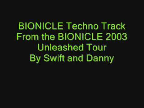 Swift and Danny - BIONICLE Techno Track