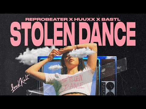 Reprobeater X HUUXX X BASTL - Stolen Dance