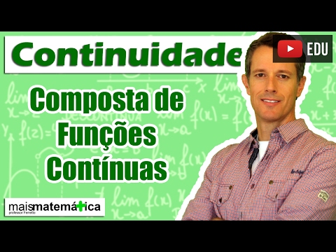 Cálculo: Composta de Funções Contínuas (Aula 3 de 4)