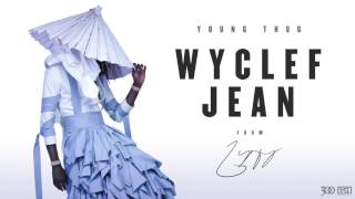 Young Thug - Wyclef Jean [Official Audio]