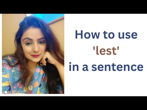 Learn to use " lest " correctly in a sentence.