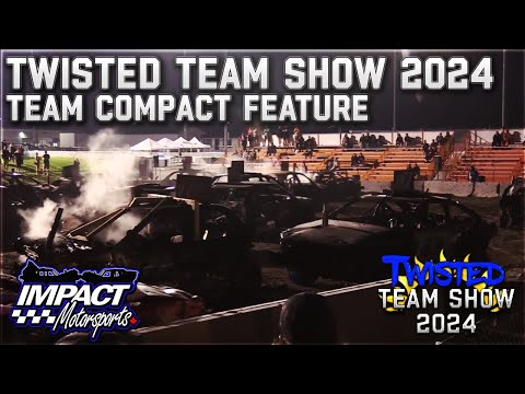 2024 Twisted Team Show - Impact Compacts - $8,000 Feature