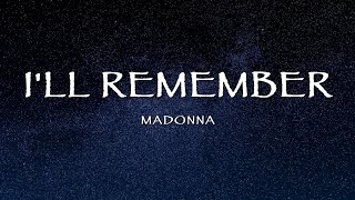 Madonna - I&#39;ll Remember (Lyrics)