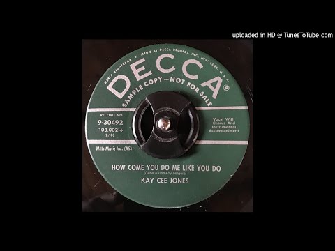 Kay Cee Jones - How Come You Do Me Like You Do -Decca (Female Rock & Roll Pop)