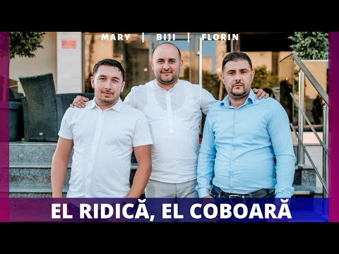 Biji, Florin si Mary din Barbulesti - EL RIDICA, EL COBOARA ( Official Audio ) 2022
