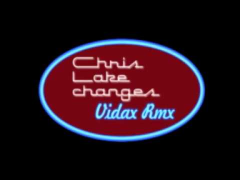 Chris Lake Changes ( Vidax Rmx)