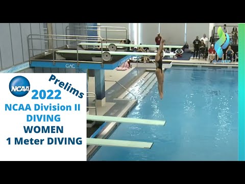 2022 NCAA Divsion II (2) - Diving Women 1 Meter Diving NCAA Prelims