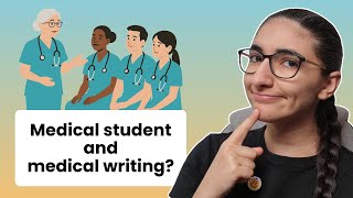 Can medical students become medical writers?