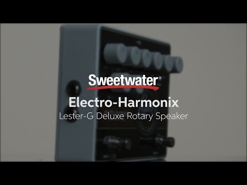 Electro-Harmonix Lester-G Deluxe Rotary Speaker Pedal Review by Sweetwater