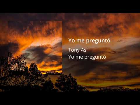 Tony As - Yo Me Preguntó (Audio Oficial) Prod. OG Récords