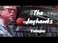 The Jayhawks - Tailspin - Live at Lightning 100, powered by ONErpm.com