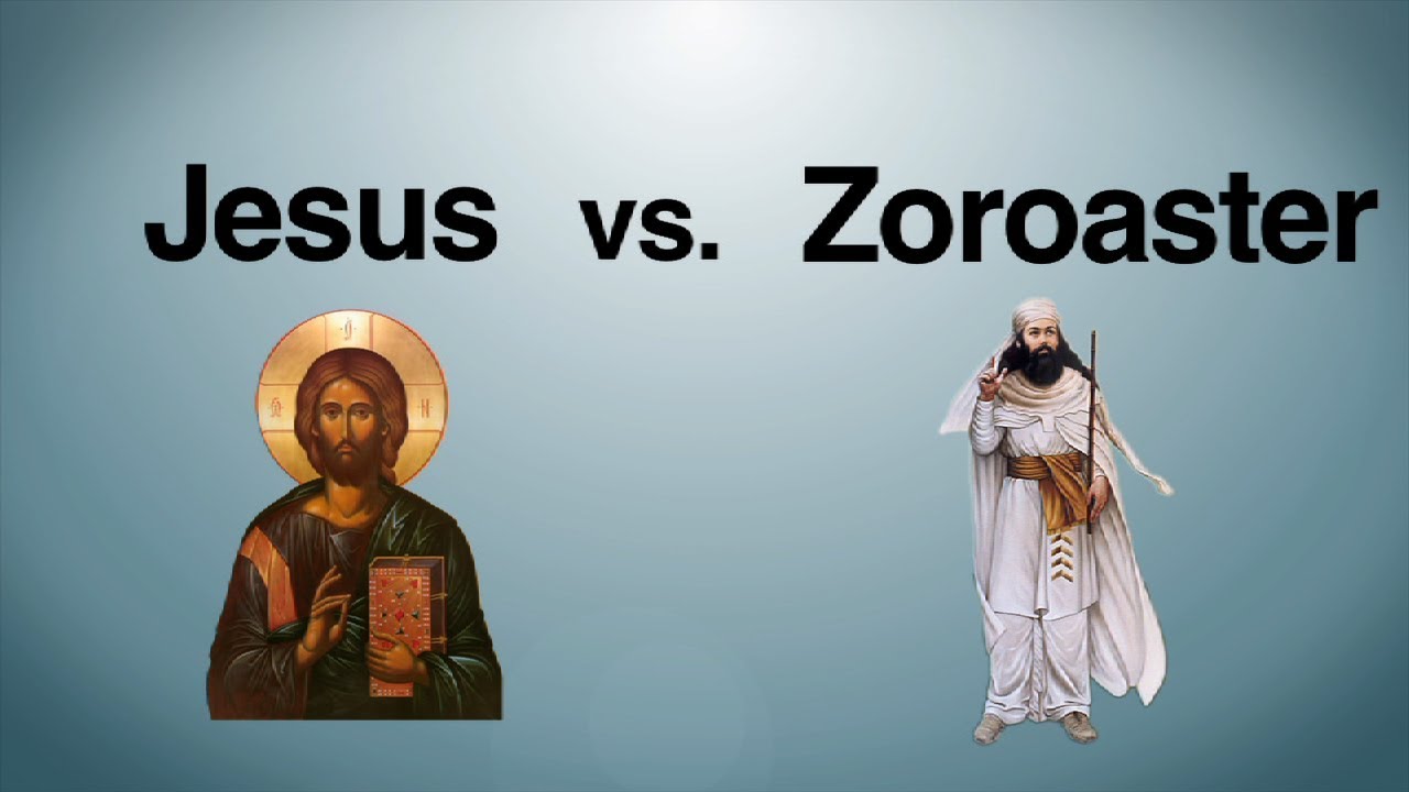 Jesus vs. Zoroaster