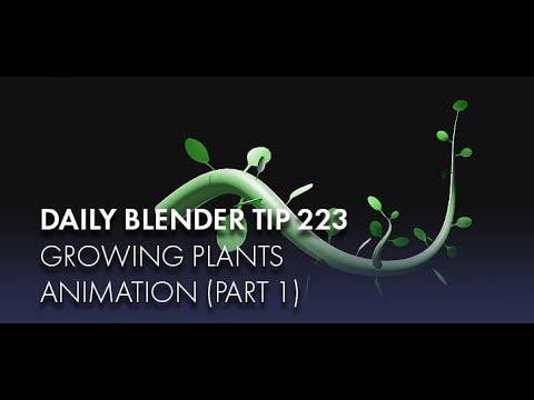 Daily Blender Tip 223 - Growing Plant animation (part 1) (Blender 2.8)