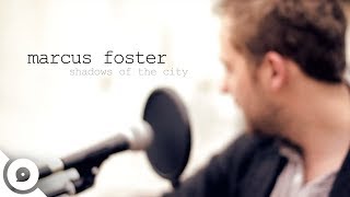 Marcus Foster - Shadows of the City | OurVinyl Sessions