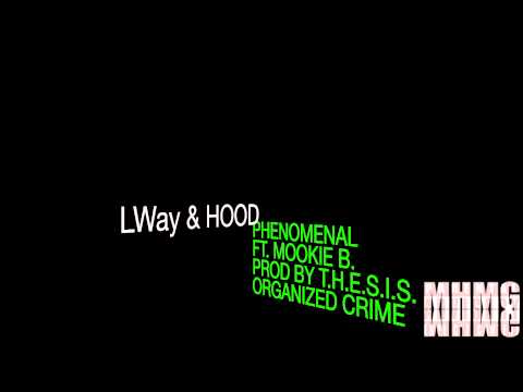 LWay & Hood - #OrganizedCrime - Phenomenal (Prod by T.H.E.S.I.S.)