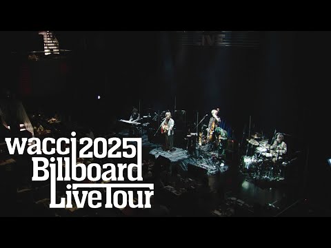 wacci『忘れたい』 Live Video from Billboard Live Tour 2025
