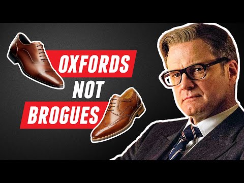 The Kingsman Were WRONG! "Oxfords Not Brogues" Explained