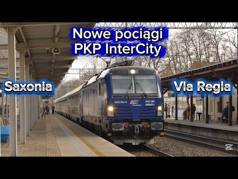 Nowe pociągi PKP InterCity  // Saxonia oraz Via regia 