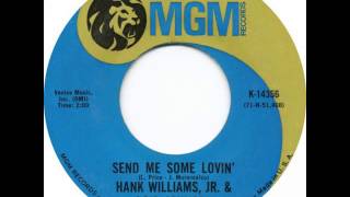 Hank Williams Jr.&amp; Lois Johnson ~ Send Me Some Lovin&#39;
